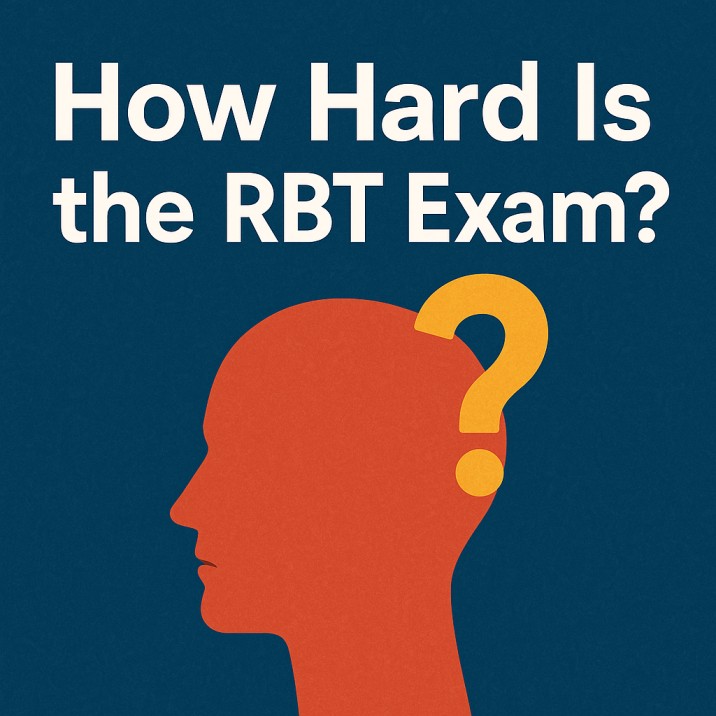 How hard is the RBT exam?